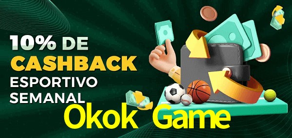 10% de bônus de cashback na Okok Game